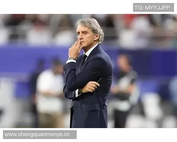 曼奇尼表达强烈渴望参加世界杯强调全力以赴做好准备工作